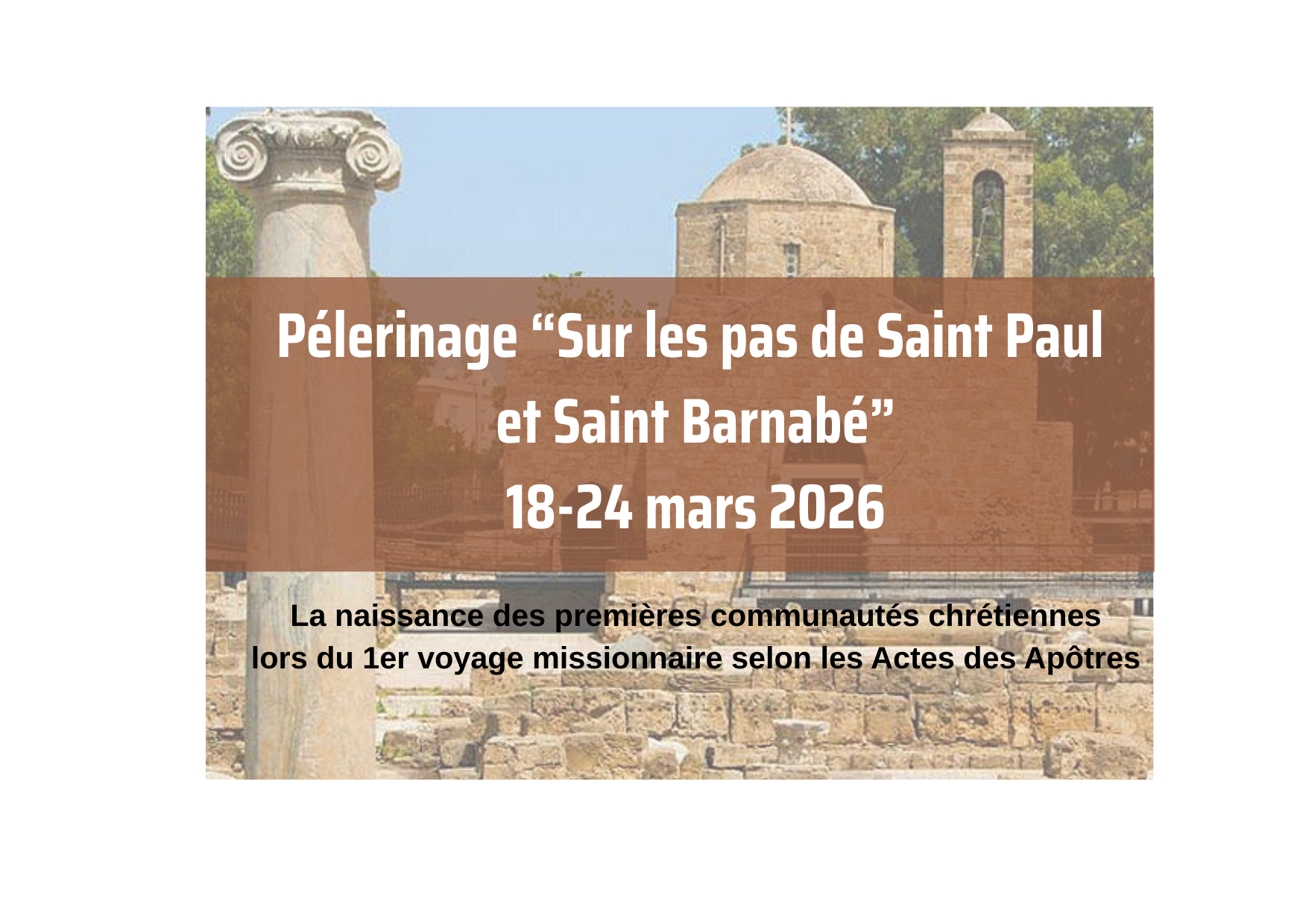 INSCRIPTIONS – Pélerinage CHYPRE Mars 2026